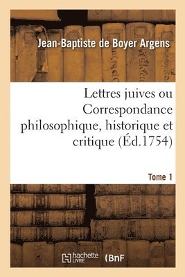 bokomslag Lettres Juives Ou Correspondance Philosophique, Historique Et Critique