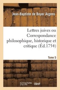 bokomslag Lettres Juives Ou Correspondance Philosophique, Historique Et Critique