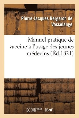 bokomslag Manuel Pratique de Vaccine,  l'Usage Des Jeunes Mdecins