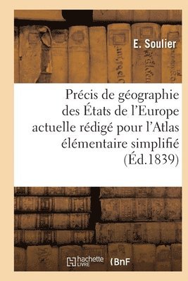Soulier, SOULIER-E - Précis de Géographie Des États de l'Europe Actuelle Rédigé Pour l'Atlas Élémentaire Simplifié, Häftad