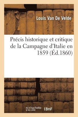 bokomslag Prcis Historique Et Critique de la Campagne d'Italie En 1859