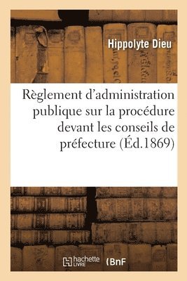 Projet de Rglement d'Administration Publique Sur La Procdure Devant Les Conseils de Prfecture 1