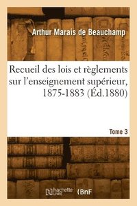 bokomslag Recueil Des Lois Et Rglements Sur l'Enseignement Suprieur