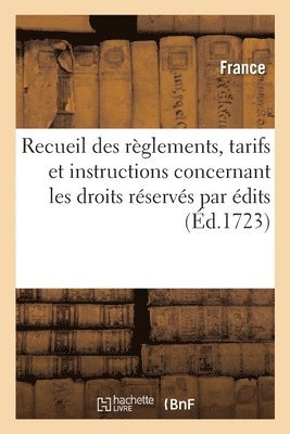 bokomslag Recueil Des Reglements, Tarifs Et Instructions Concernant Les Droits Reserves