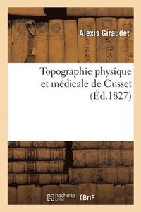 bokomslag Topographie Physique Et Medicale de Cusset