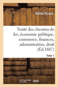 bokomslag Trait Des Chemins de Fer. Economie Politique, Commerce, Finances