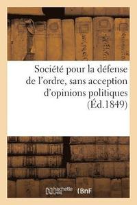 bokomslag Societe Pour La Defense de l'Ordre, Sans Acception d'Opinions Politiques