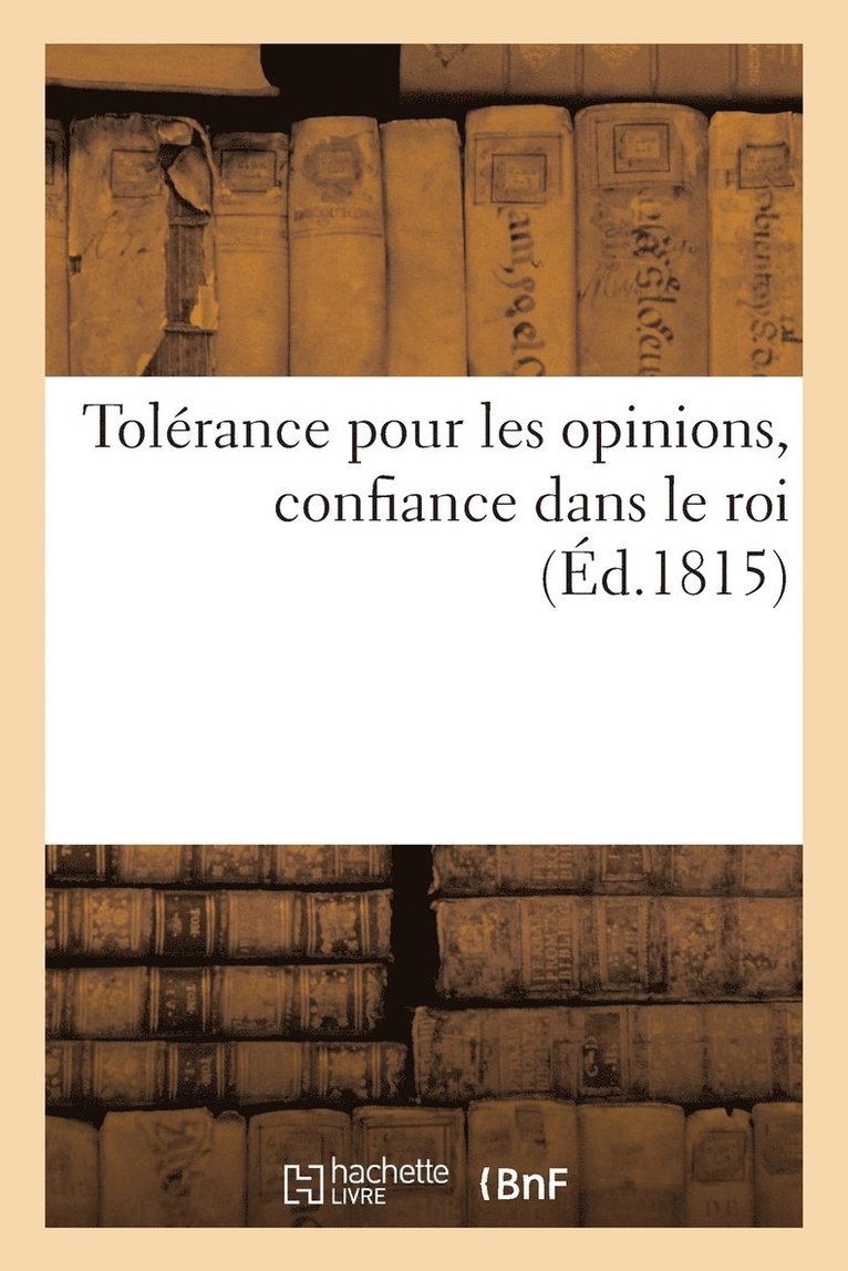 Tolerance Pour Les Opinions, Confiance Dans Le Roi 1