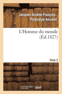 bokomslag L'Homme Du Monde. Tome 2