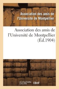 bokomslag Association Des Amis de l'Universite de Montpellier