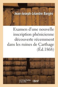 bokomslag Examen d'Une Nouvelle Inscription Phnicienne Dcouverte Rcemment Dans Les Ruines