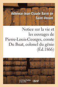 bokomslag Notice Sur La Vie Et Les Ouvrages de Pierre-Louis-Georges, Comte Du Buat, Colonel Du Gnie