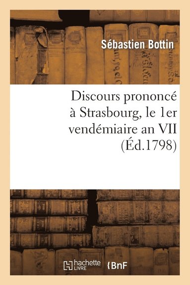 bokomslag Discours Prononc  Strasbourg, Le 1er Vendmiaire an VII, Jour de la Fte Anniversaire