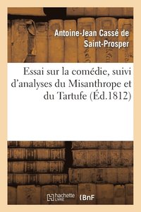 bokomslag Essai Sur La Comdie, Suivi d'Analyses Du Misanthrope Et Du Tartufe