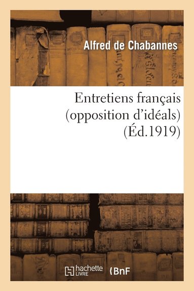 bokomslag Entretiens Français (Opposition d'Idéals)