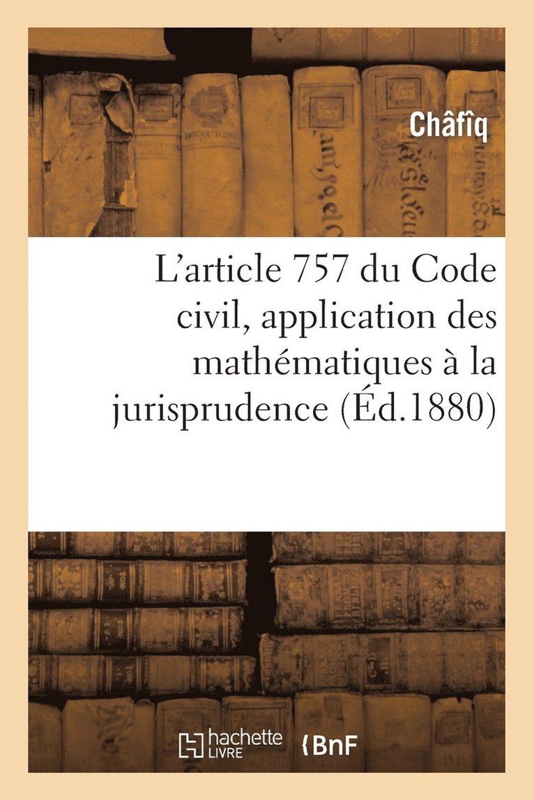 L'Article 757 Du Code Civil, Application Des Mathematiques A La Jurisprudence 1