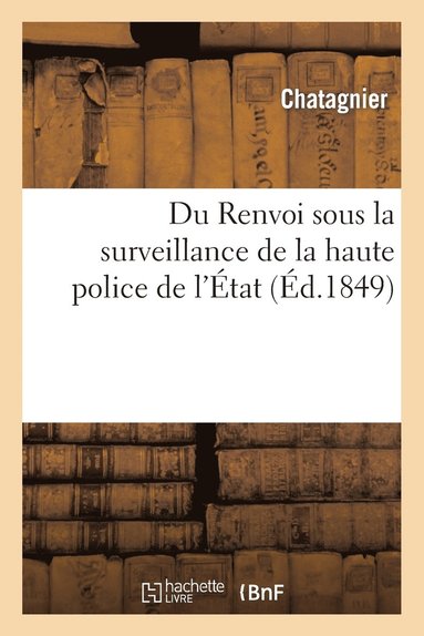 bokomslag Du Renvoi Sous La Surveillance de la Haute Police de l'État
