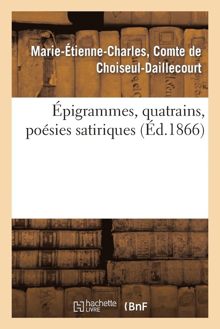Epigrammes, Quatrains, Poesies Satiriques 1