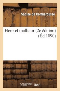 bokomslag Heur Et Malheur (2e Edition)