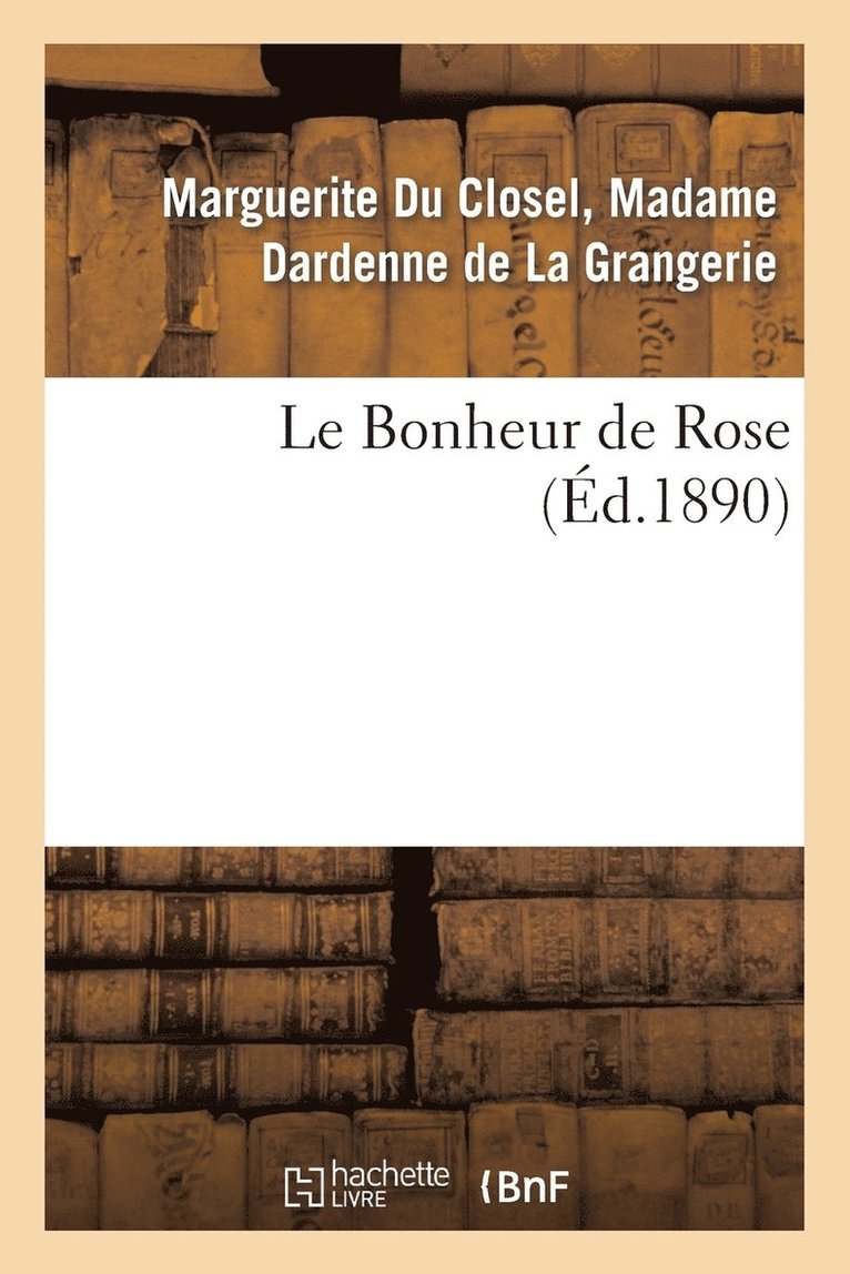 Le Bonheur de Rose 1