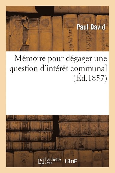 bokomslag Mmoire Pour Dgager Une Question d'Intrt Communal