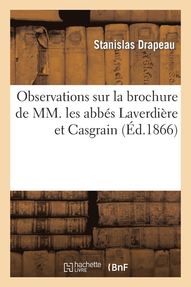 Observations sur la brochure de MM. les abbs Laverdire et Casgrain 1