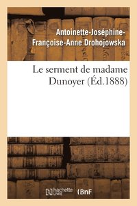 bokomslag Le Serment de Madame Dunoyer