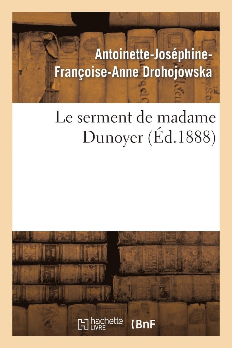 Drohojowska-A-J-F-A, DROHOJOWSKA-A-J-F-A - Le Serment de Madame Dunoyer, Häftad
