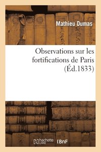 bokomslag Observations Sur Les Fortifications de Paris