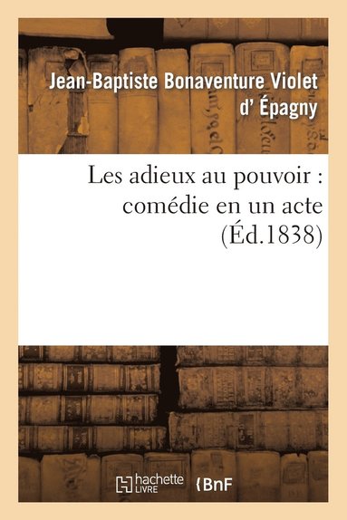 bokomslag Les Adieux Au Pouvoir: Comdie En Un Acte