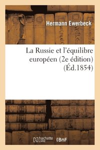 bokomslag La Russie Et l'quilibre Europen (2e dition, Augmente d'Une Prface de l'Auteur Et de Notes)