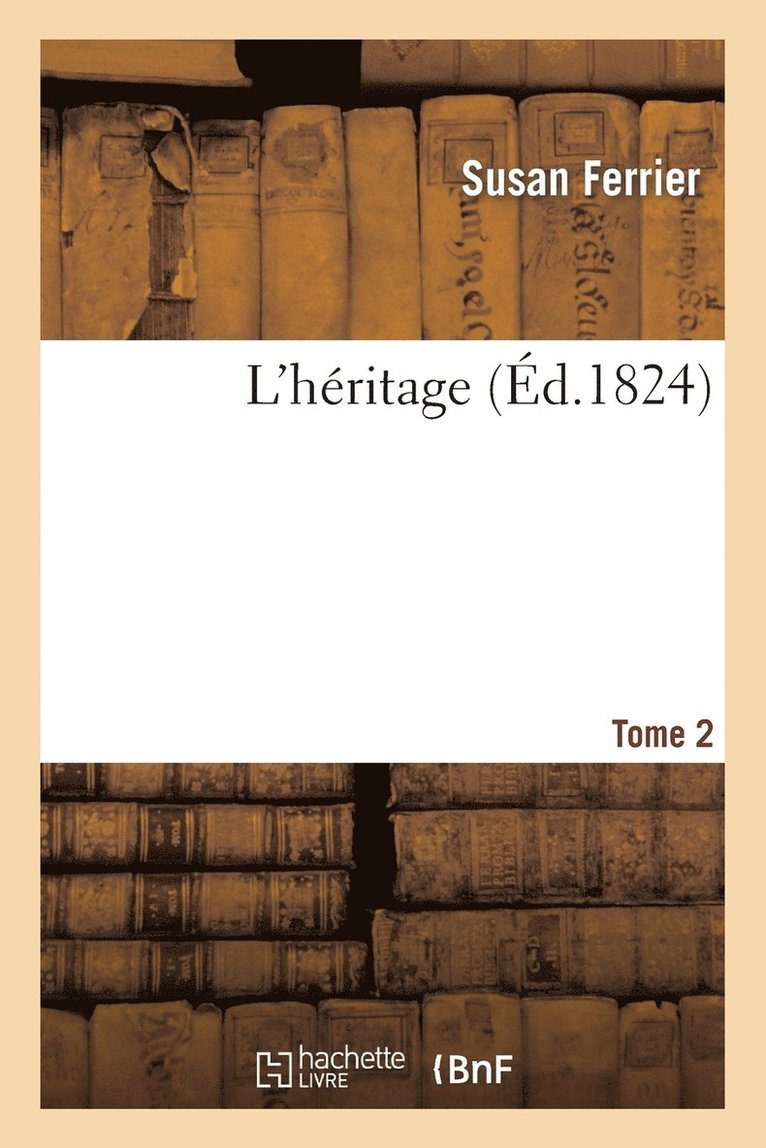 L'Héritage. Tome 2
