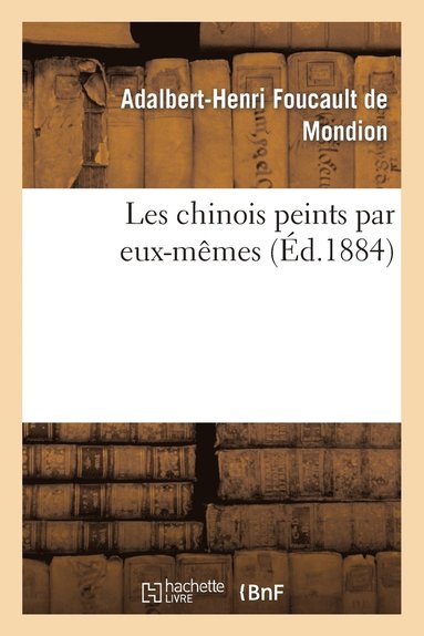 bokomslag Les Chinois Peints Par Eux-Mmes