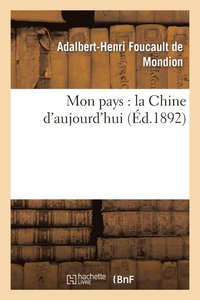 bokomslag Mon Pays: La Chine d'Aujourd'hui