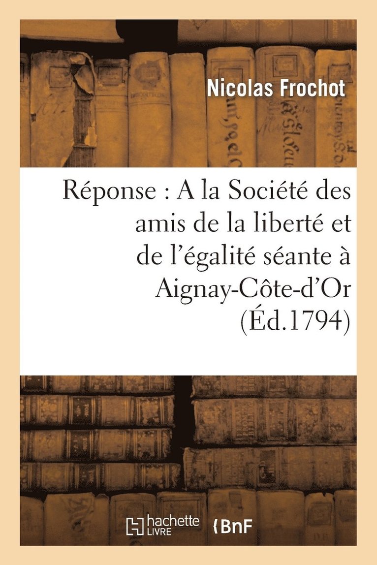 Rponse: a la Socit Des Amis de la Libert Et de l'galit Sante  Aignay-Cte-d'Or 1