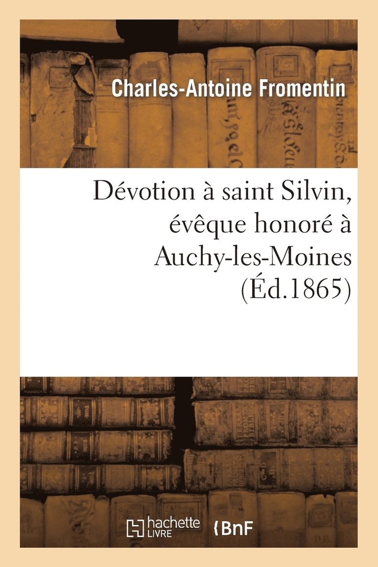 Dvotion  Saint Silvin, vque Honor  Auchy-Les-Moines 1