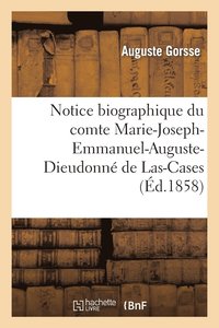 bokomslag Notice Biographique Du Comte Marie-Joseph-Emmanuel-Auguste-Dieudonn de Las-Cases