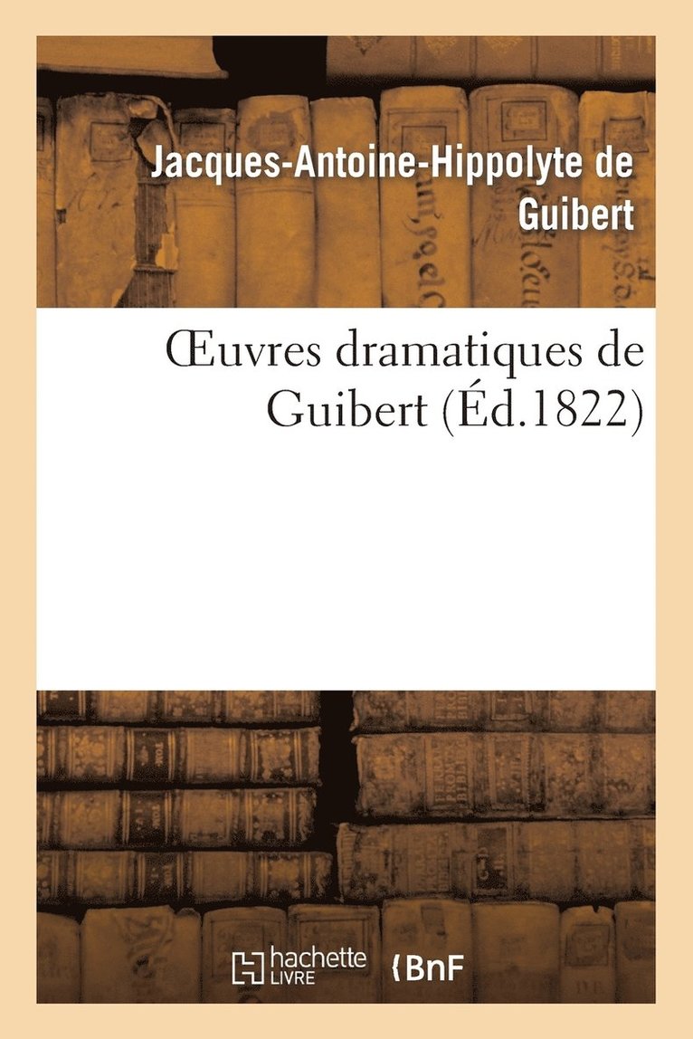 Oeuvres Dramatiques de Guibert 1