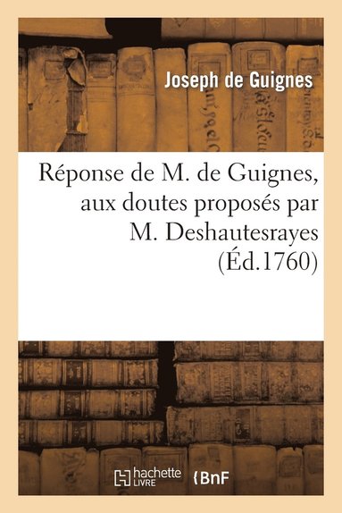 bokomslag Réponse de M. de Guignes, Aux Doutes Proposés Par M. Deshautesrayes