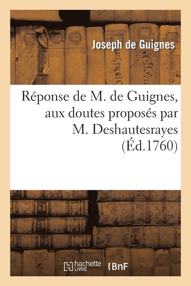 bokomslag Rponse de M. de Guignes, Aux Doutes Proposs Par M. Deshautesrayes