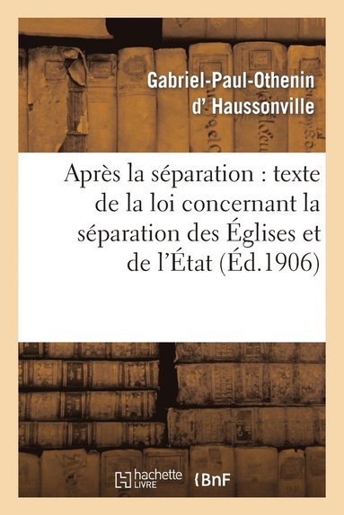 bokomslag Aprs La Sparation: Suivi Du Texte de la Loi Concernant La Sparation Des glises Et de l'tat