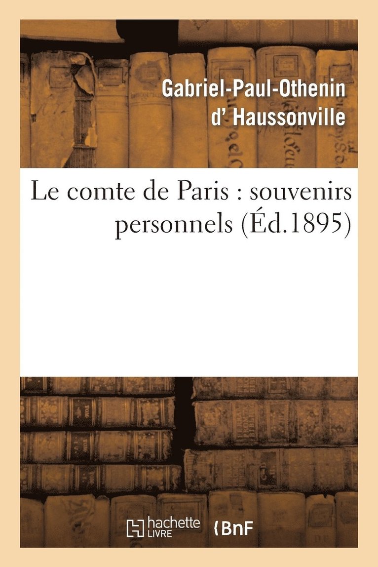 Le Comte de Paris: Souvenirs Personnels