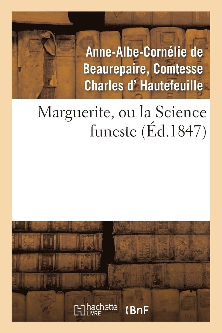 Marguerite, Ou La Science Funeste 1