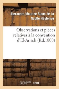 bokomslag Observations Et Pices Relatives  La Convention d'El-Arisch