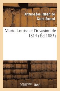 bokomslag Marie-Louise Et l'Invasion de 1814