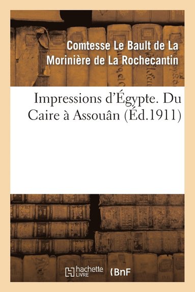 bokomslag Impressions d'Égypte. Du Caire À Assouân