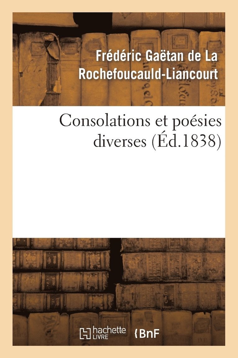 Consolations Et Poesies Diverses 1