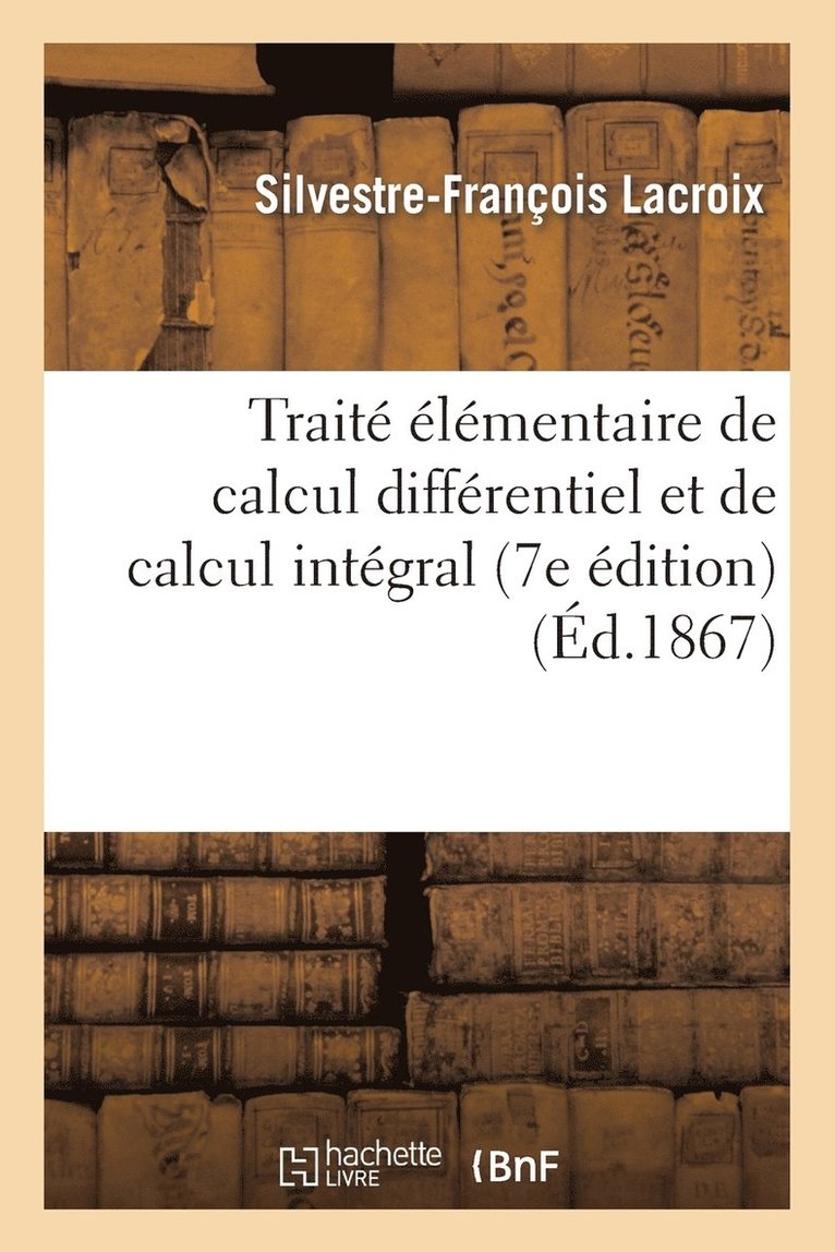 Trait lmentaire de Calcul Diffrentiel Et de Calcul Intgral (7e dition) 1