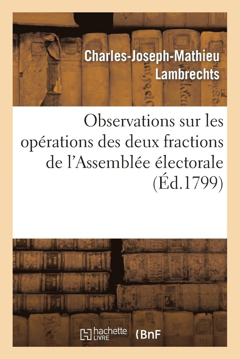 Observations sur les oprations des deux fractions de l'Assemble lectorale du mme dpartement 1