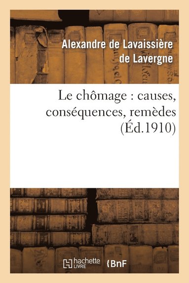 bokomslag Le Chmage: Causes, Consquences, Remdes